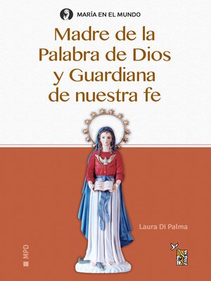 cover image of Madre de la Palabra de Dios y Guardiana de nuestra fe